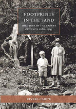 Footprints in the Sand: the Story of the Carews of Devon 1086-1945 the New
