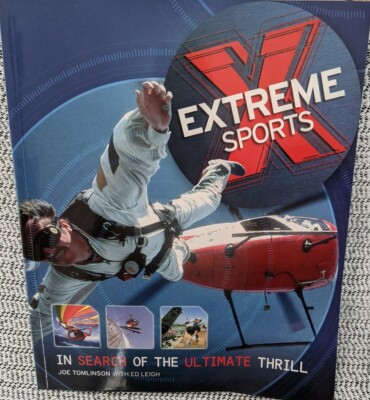 Extreme Sports In Search Of The Ultimate Thrill