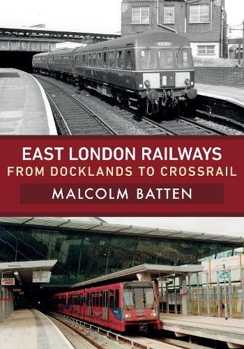 East London Railways by Malcolm Batten - 9781445680712