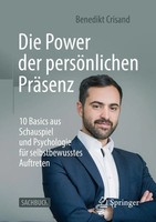 Die Power Der PersöNlichen PräSenz Benedikt Crisand Taschenbuch XIV Deutsch 2022