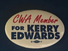 CWA Member For Kerry Edwards oval pinback button pin