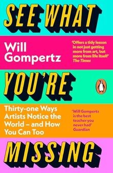 See What Youre Missing: 31 Ways Artists Notice the Worl... | Buch | Zustand gut