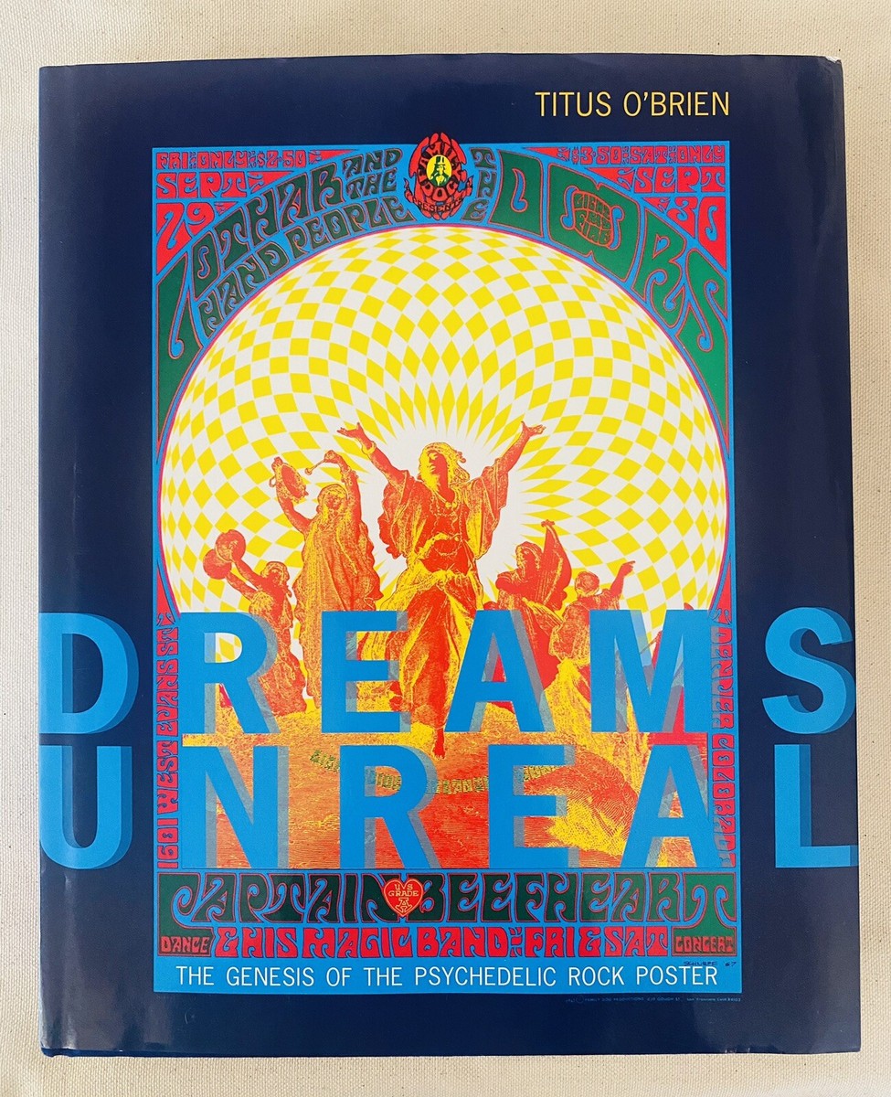 Dreams Unreal: The Genesis of the Psychedelic Rock Poster: O
