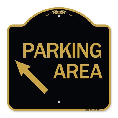 Designer Series Sign - Parking Area (Up Left Arrow Symbol) | Black & Gold 18''...