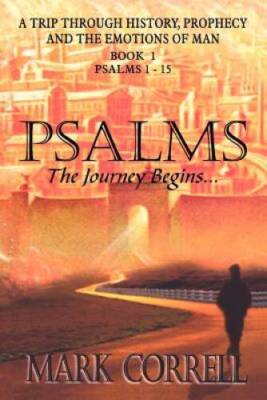 Psalms, The Journey Begins - Paperback By Correll, Mark E - GOOD