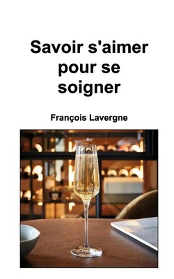 Savoir s'aimer François Lavergne Taschenbuch Französisch 2024 Blurb