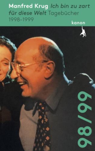 Thumbnail - Manfred Krug. Ich Zu Zart Für Diese Welt Tagebücher 1998 - 1999 6625