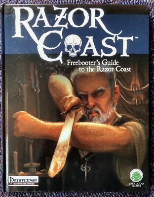 Razor Coast Freebooter's Guide to the Razor Coast Pathfinder Frog God Games