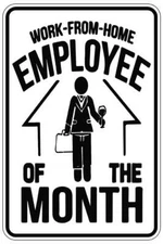WORK FROM HOME EMPLOYEE OF THE MONTH sign Metal funny man cave house decor B700