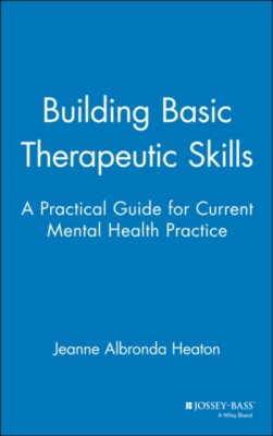 Jeanne Albronda Heat - Building Basic Therapeutic Skills   A Practical - X555z