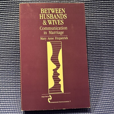 SAGE Series in Interpersonal Communication Ser.: Between Husbands and Wives :...