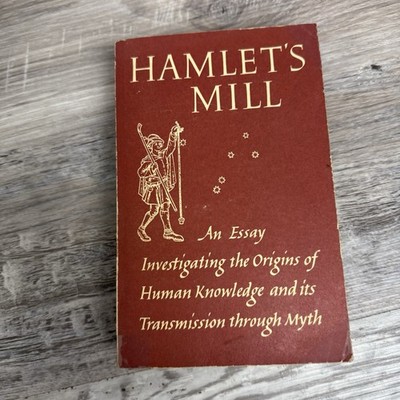 Hamlet's Mill: An Essay Investigating the Origins FIRST SOFT COVER EDITION