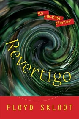 Revertigo : An off-Kilter Memoir by Floyd Skloot (2014, Hardcover)