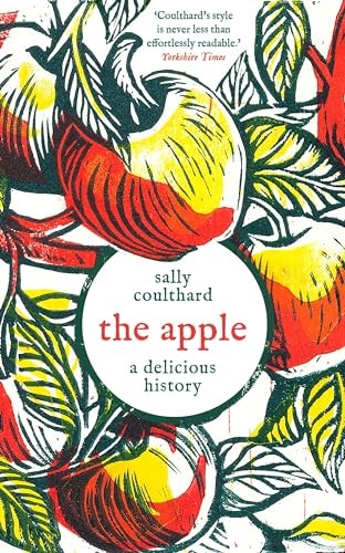 The Apple: A Delicious History. Coulthard, Coulthard, 9781803287966 New.#+,.#