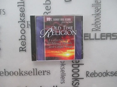 Old Time Religion A Collection of 20 Beloved Hymns and Gospel Songs