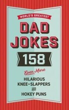 The World's Greatest Dad Jokes Volume 3 : 158 Even More Hilarious K - VERY GOOD
