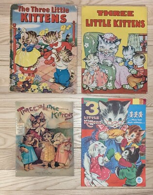 4 ''Three Little Kittens'' Books Varying Age And Condition Details in Description