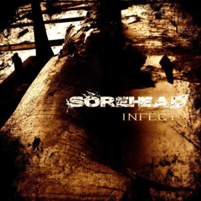 SOREHEAD Infect ( CD 2011 Thunderblast Rec. )