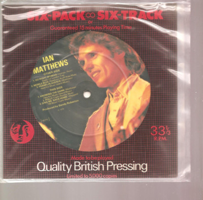 IAN MATTHEWS ''SIX-PACK ~ SIX-TRACK'' 65 Track Picture 7'' Vinyl Single