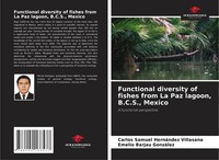 Carlos Samuel HernáNdez Villasana (U. A.) | Functional Diversity Of Fishes...