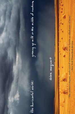 The Horizontal World: Growing Up Wild In the Middle of Nowhere - GOOD