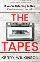 The Tapes | A Completely Addictive Psychological Thriller | Kerry Wilkinson