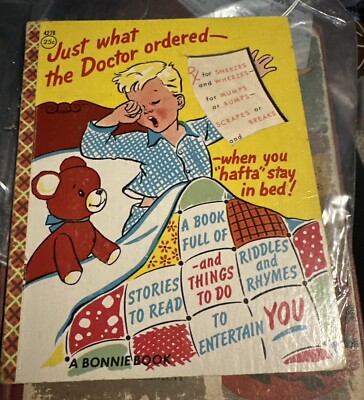 Just What the Doctor Ordered When You Hafta Stay in Bed 1954 Bonnie Book 1st Ed.