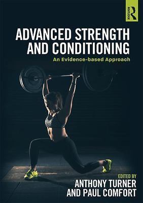 Advanced Strength and Conditioning: An Evidence-Based Approach