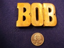 EXCELLENT OLDER VTG MENS SOLID BRASS "NAME" BELT BUCKLE FOR "BOB" MADE IN TAIWAN