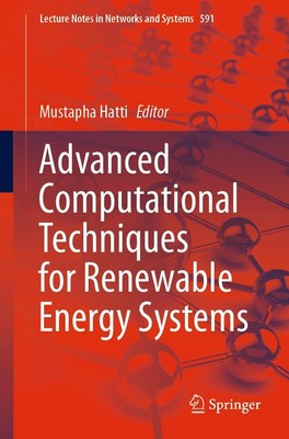 Advanced Computational Techniques for Renewable Energy Systems Mustapha Hatti