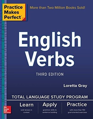 PRACTICE MAKES PERFECT: ENGLISH VERBS, THIRD EDITION By Loretta S. Gray **NEW**