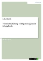 Veranschaulichung Von Spannung In Der Schulphysik Robert Schich