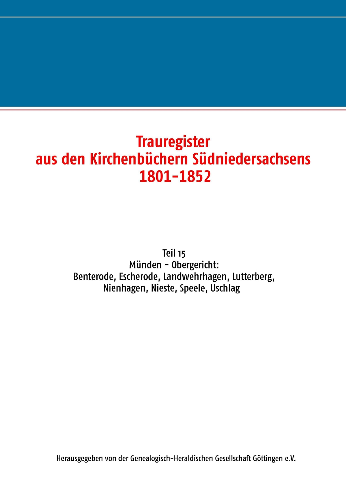 Genealogisch-heraldische Gesellschaft Göttingen E. V. | Trauregister