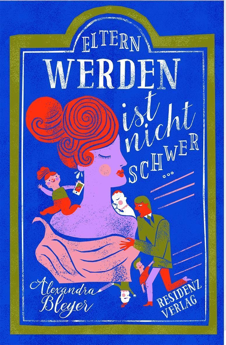 Thumbnail - Eltern Werden Ist Nicht Schwer.... | Alexandra Bleyer | Deutsch | Buch