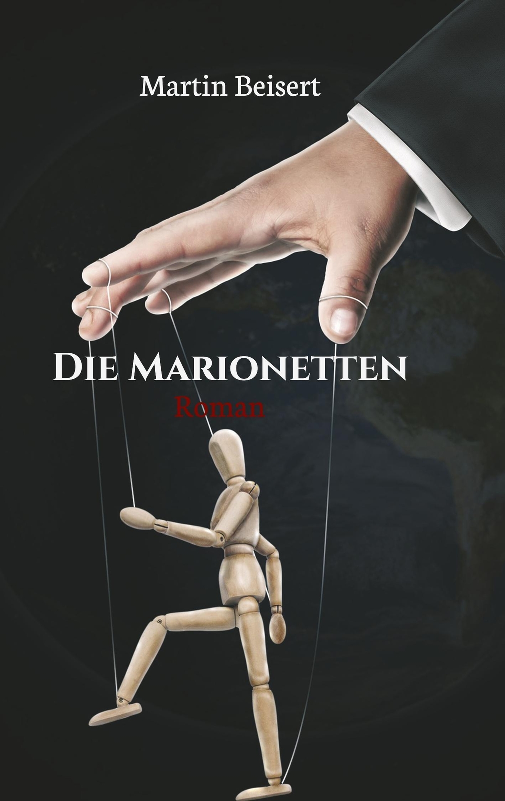 Thumbnail - Die Marionetten | Roman | Martin Beisert | Deutsch | Taschenbuch |