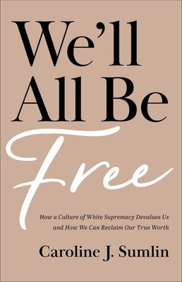 We ll All Be Free .. NEW