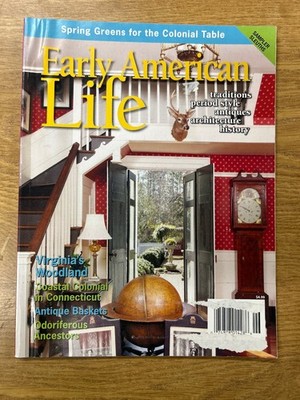 Early American Life Magazine June 2011 Colonial Home Antiques History