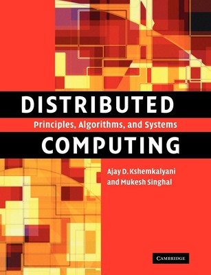 Distributed Computing | Principles, Algorithms, and Systems | Taschenbuch | 2011