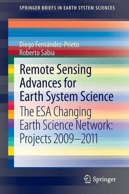 Remote Sensing Advances for Earth System Science: The ESA Changing Earth Science