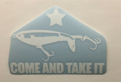 come and take it fishing lure Come And Take It - Fishing Lure Bait Die Cut Vinyl Sticker Patriotic USA  America