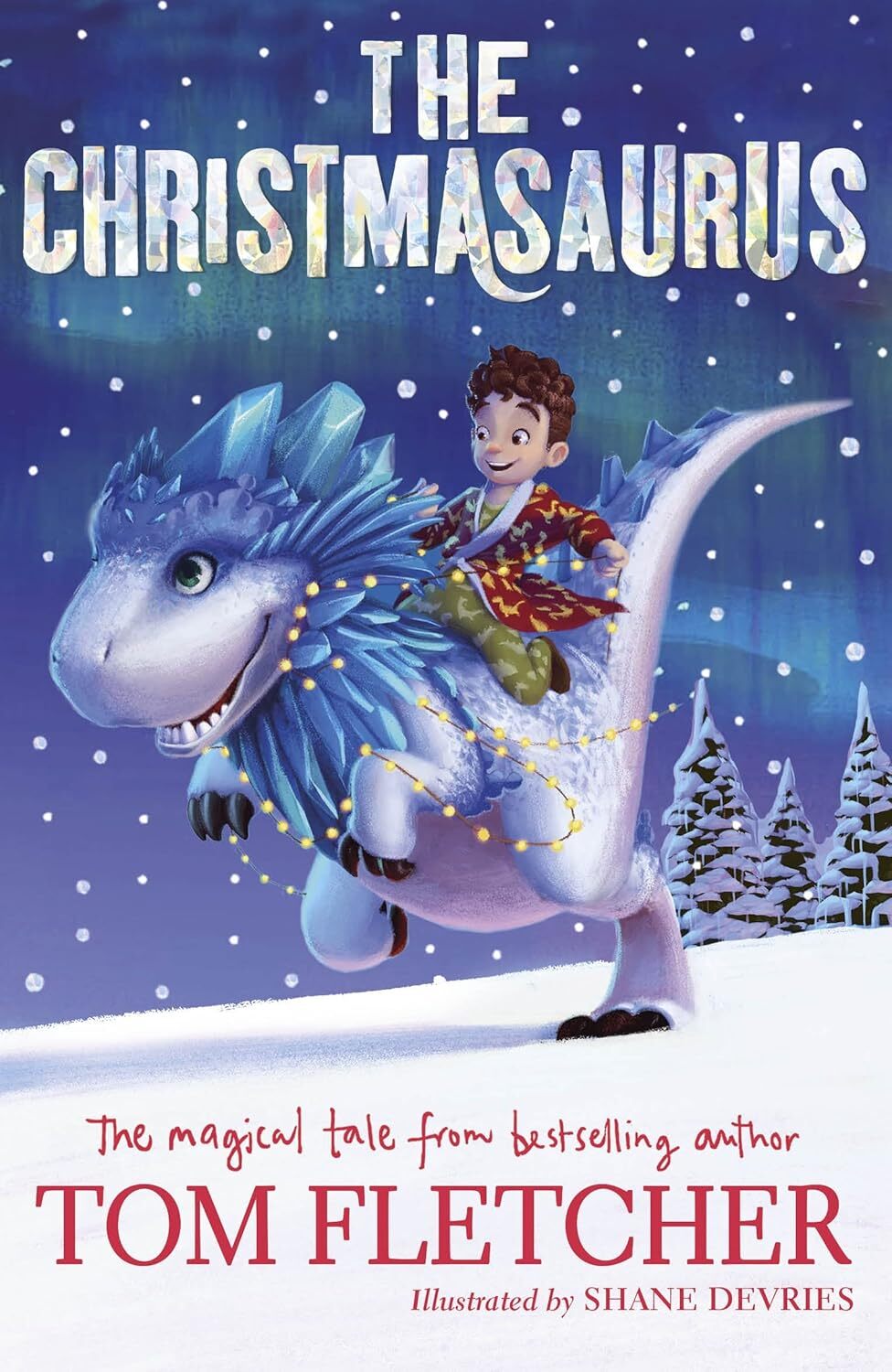 9780141373348 The Christmasaurus - Tom Fletcher,Shane Devries