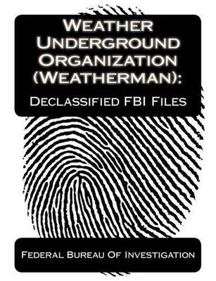 Weather Underground Organization (Weatherman): Freigegebene FBI-Dateien von Federal