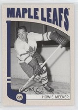2004-05 ITG Franchises Canadian Edition Howie Meeker #108 09kf