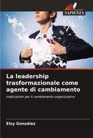 Elsy GonzáLez | La Leadership Trasformazionale Come Agente Di Cambiamento | Buch