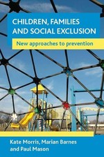 Children, families and social exclusion by Kate Morris, Maria... - 9781861349651