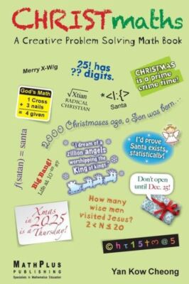 Christmaths: A Creative Problem Solving Math Book