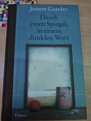   Jostein Gaarder - Durch Einen Spiegel, in Einem Dunklen Wort  