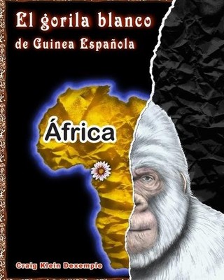 Craig Klein Dexemple El gorila blanco de Guinea Española (Paperback)