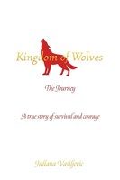 Kingdom Of Wolves - The Journey Juliana Vasiljevic Taschenbuch Englisch 2023