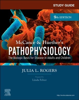 Study Guide for McCance  Huethers Pathophysiology by Julia Rogers PAPERBACK